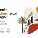 Devenir résident fiscal Espagnol